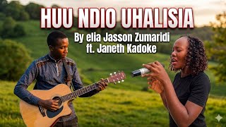 UHALISIA  Elia Jasson Zumaridi ft Janeth Kadoke  Wimbo Wa Mjengoni 2026