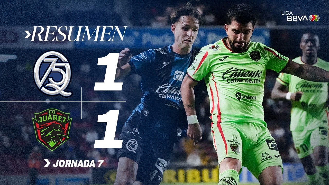 Querétaro vs Juárez Highlights