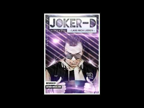 Joker-D- Lass mich lieben (carry on)