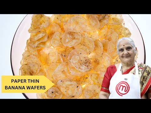 Paper Thin Banana Wafer recipe by Gujju Ben I कागज़ जैसे पतले केले के चिप्स I ઘરમાં બનવેલી કેલા વેફર