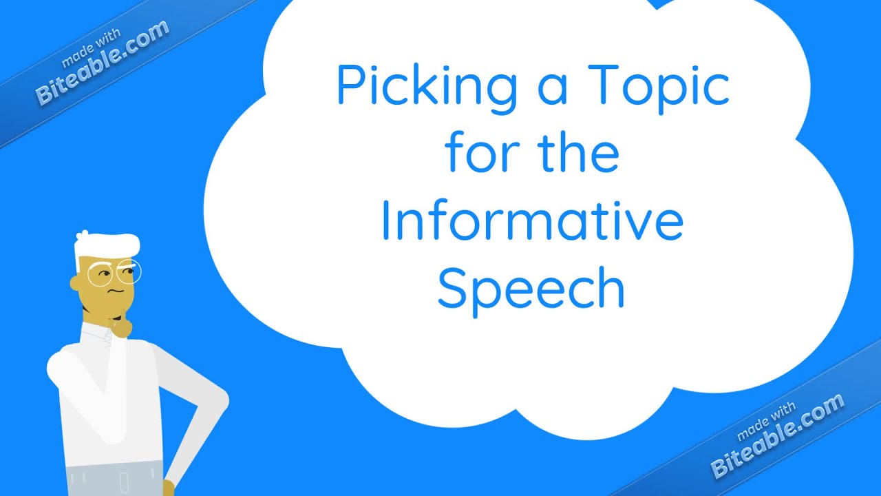 Picking a Topic for the Informative Speech