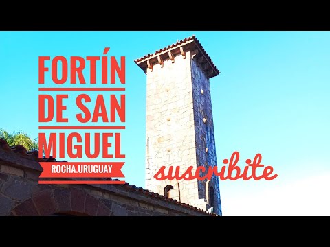Fortín de San Miguel...Rocha