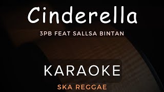 Download lagu Cinderella - 3Pemuda Berbahaya Feat Sallsa Bintan | Karaoke | Ska Reggae mp3 Download lagu Cinderella - 3Pemuda Berbahaya Feat Sallsa Bintan | Karaoke | Ska Reggae mp3