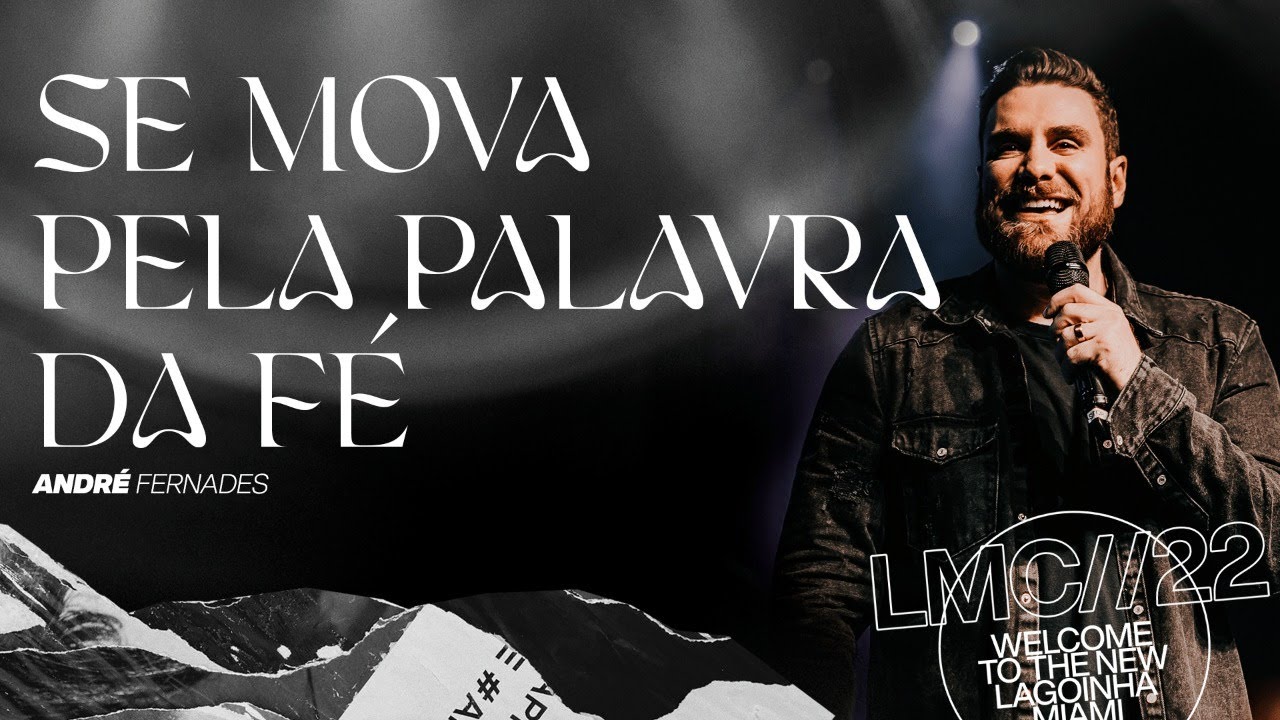 SE MOVA PELA PALAVRA DA FÉ | ANDRÉ FERNANDES | LAGOINHA MIAMI CHURCH