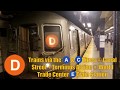 D Trains Via The A C E Lines Canal Street World Trade Ctr Terminus Action