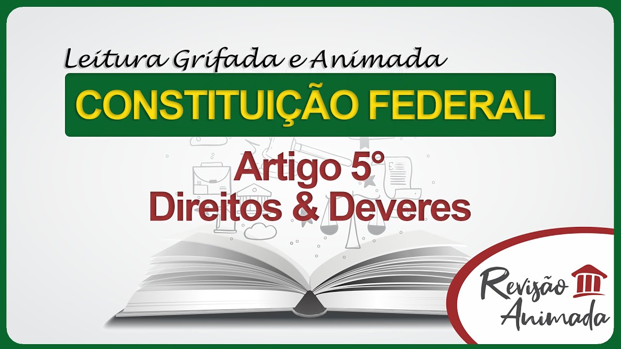Artigo 5° Constituição Federal de 1988 - Leitura dos  Direitos e Deveres Individuais e Coletivos I
