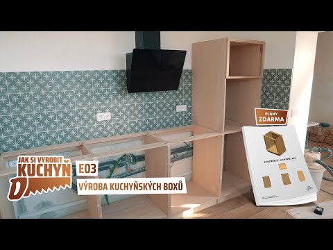 , title : 'JAK SI VYROBIT KUCHYŇ | E03 - Výroba kuchyňských boxů | Plány ZDARMA'