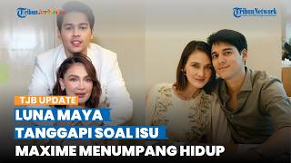 Luna Maya Akhirnya Bongkar Fakta soal Maxime Bouttier Dituduh Menumpang Hidup