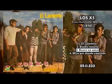 LOS X5. Lamento (1970) Disco Completo