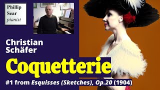 Christian Schäfer: Esquisses, Op. 20: I - Coquetterie