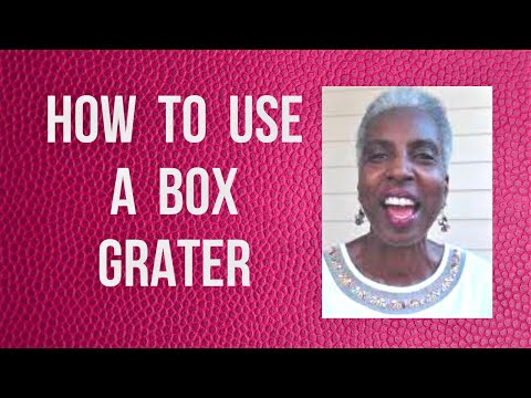 How to Use A Box Grater