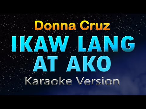 IKAW LANG AT AKO  (KARAOKE) - Donna Cruz