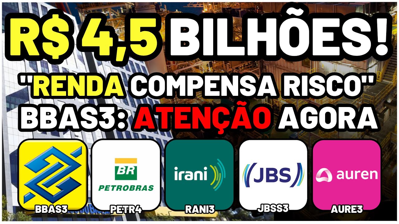 GRANDES DIVIDENDOS: JBSS3 e RANI3! BBAS3: ALERTA! PETR4: INCERTEZAS vs RENDA! AURE3: RECEBE BILHÕES