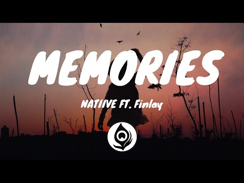 NATIIVE - Memories (Lyrics) ft. FINLAY