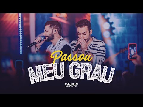 Guilherme e Benuto - Passou Meu Grau | DVD Deu Rolo