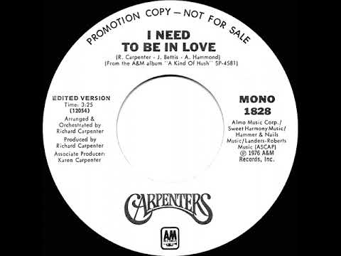 1976 Carpenters - I Need To Be In Love - Carpenters (mono radio promo 45)