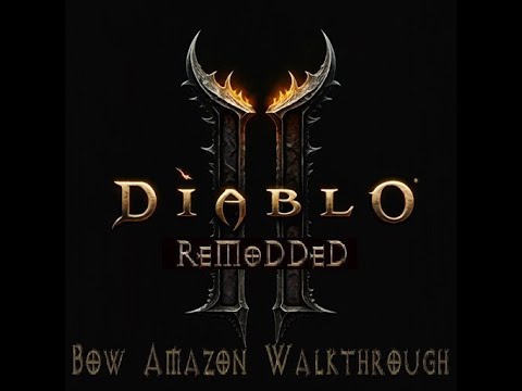 Diablo 2 ReMoDDeD: Bow Amazon Walkthrough