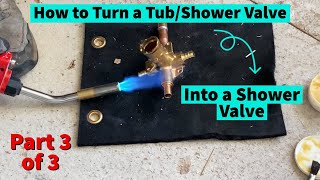 How to turn a Tub/Shower Valve into a Shower Valve | Part 3/3 - Soldering (Sweating) Brass to Brass