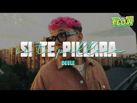 Beéle - si te pillara