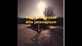 YUP - Yövieraat - Alla jalavapuun (HD)