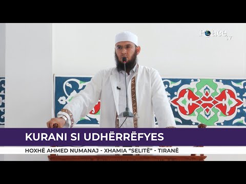 HUTBE | Kurani si udhërrëfyes - Ahmed Numanaj