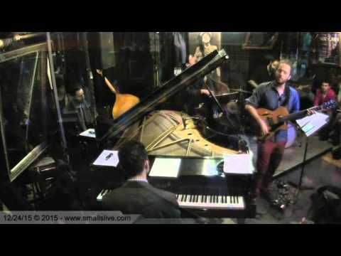'Nocturno' - Yotam Silberstein Quartet - Smalls Jazz Club 12-24-2015