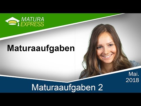 Maturaaufgaben 2 - Zentralmatura Mathematik Mai 2018 #21