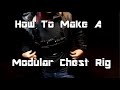 How To Build A Chest Rig