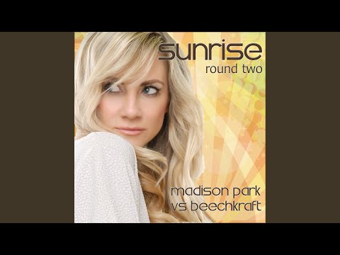 Sunrise (IceLess Remix, Madison Park vs Beechkraft)