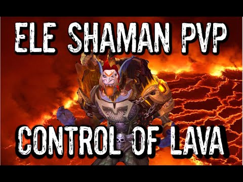 Control Of Lava - You Shall Not Pass! Ele Shaman PvP 8.1.5 WoW