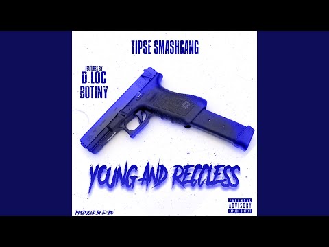 Young & Reccless (feat. Botiny & D.Loc)