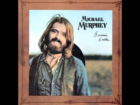 Michael Martin Murphey - Geronimo's Cadillac