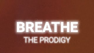Download lagu T​he Prodigy - Breathe (Lyrics) mp3