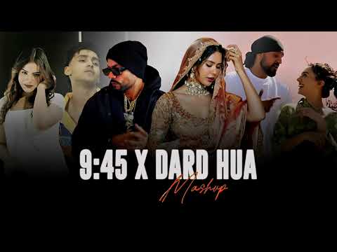 Prabh 9:45 X Dard Hua - Punjabi Feel Mashup 2025 | Nain Tere | Shubh Ft. Sonam Bajwa | Mitho Mix