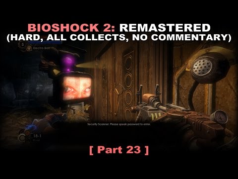 Bioshock 2: Remastered walkthrough part 23 (Hard, All collectibles, No commentary ✔) PC 60FPS