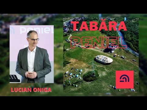 Tabăra PENIEL  // Lucian Oniga - ziua 1