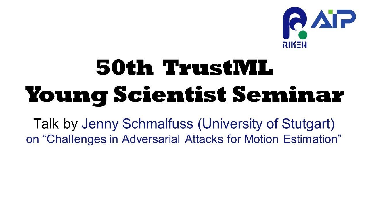 TrustML Young Scientist Seminar #50 20230124  Talk by Jenny Schmalfuss (University of Stutgart) thumbnails