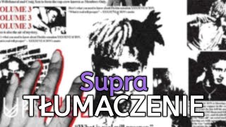 Kin$oul ft. XXXTENTACION - SUPRA (Tłumaczenie PL/Po polsku)