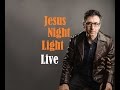 JESUS NIGHT LIGHT - Live on Mountain Stage
