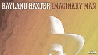 rayLand Baxter - Imaginary Man [CDQ] [FREE DOWNLOAD]