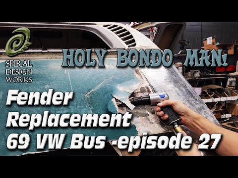 REPLACE THOSE ROTTED FENDERS- VW BUS - Episode 27
