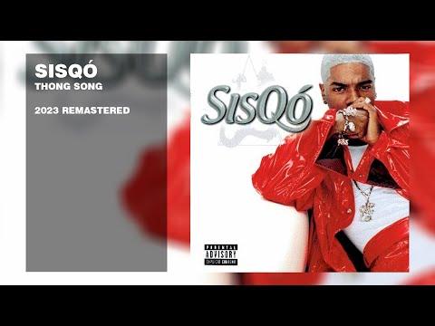 Sisqo - Thong Song (2023 Remastered)