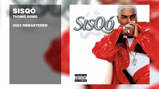 Sisqo - Thong Song (2023 Remastered)