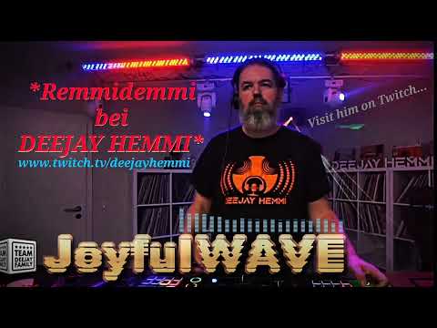 JoyfulWAVE - Remmidemmi bei DEEJAY HEMMI (feat. DEEJAY HEMMI)