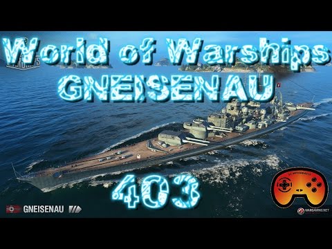 Die Gneisenau Tier 7 - World of Warships #403 - World of Warships - Gameplay German