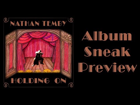 Nathan Temby - Holding On - Sneak Preview