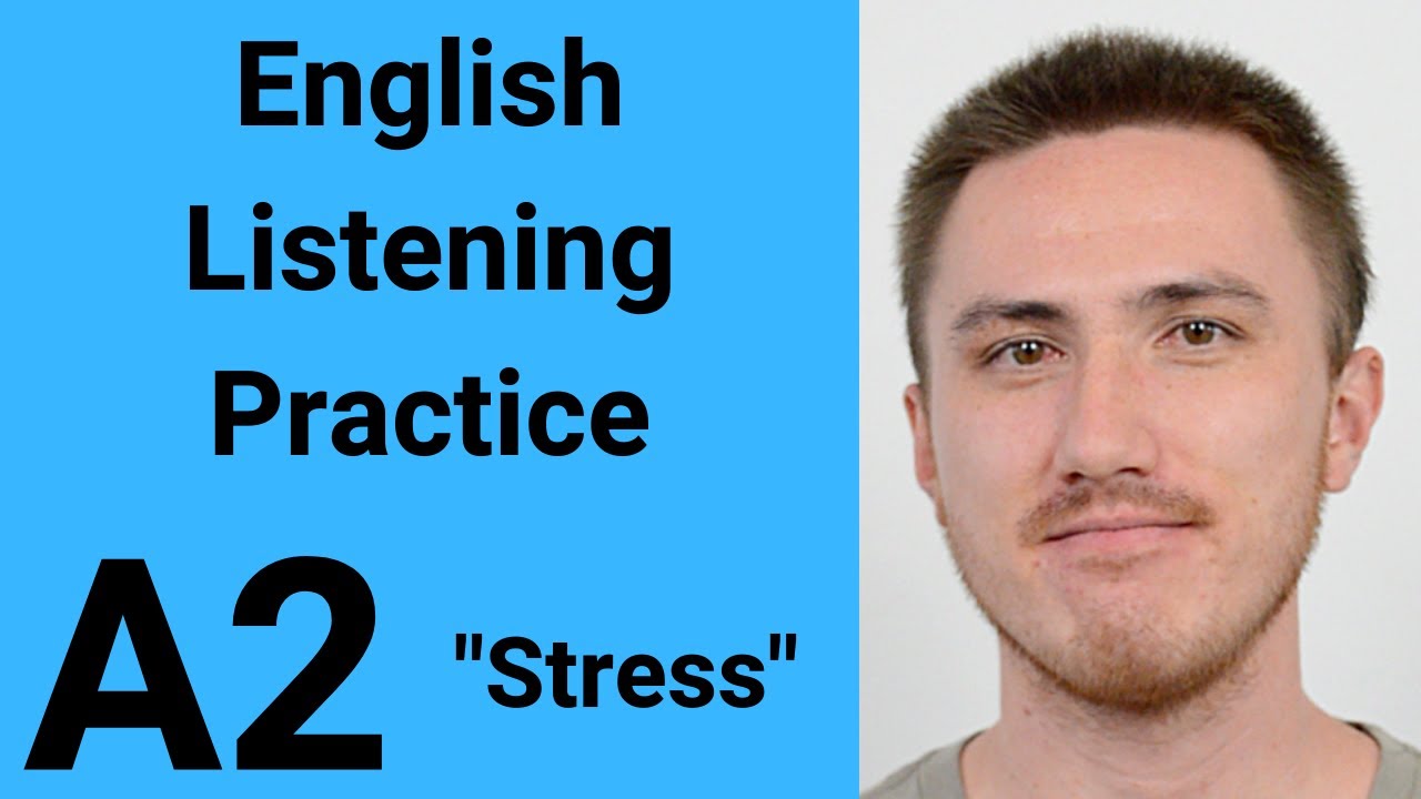 A2 English Listening Practice - Stress