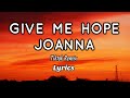 GIVE ME HOPE JOANNA   LYRICS  Tiktok Remix