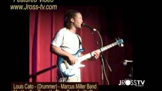 www.Jross-tv.com - (Featured Video) - Louis Cato - (Drums) Marcus Miller Band - Killing Bass