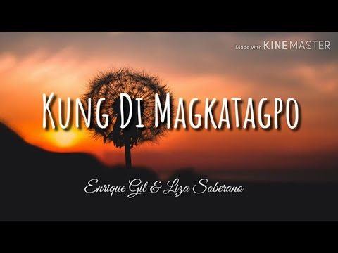 Kung Di Magkatagpo - Enrique Gil & Liza Soberano (Lyric Video)